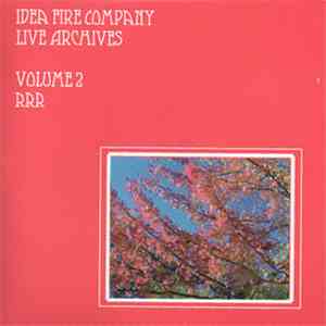 Idea Fire Company - Live Archives Volume 2 - RRR mp3 album