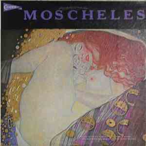 Ignaz Moscheles - Piano Concerto In G Minor, Opus 58 / Etudes, Opus 70 / Characterstic Etudes, Opus 95 mp3 album