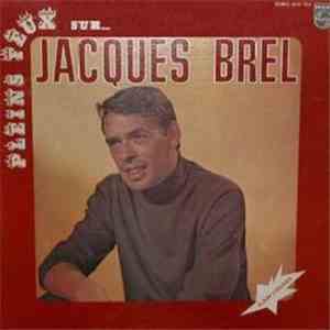 Jacques Brel - Pleins Feux Sur... mp3 album