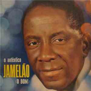 Jamelão - O Autêntico Jamelão (O Bom) mp3 album