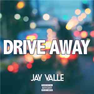 Jay Valle - Drive Away mp3 album