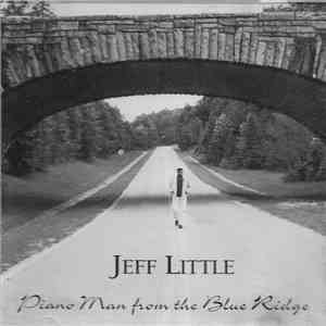 Jeff Little  - Piano Man From The Blue Ridge mp3 album