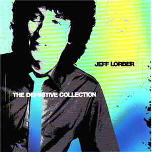 Jeff Lorber - The Definitive Collection mp3 album