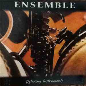 Jimi Englund, Rob Arthur, Emanuel Kiriakou, Jim Anton, Brian Gallagher, Bruce Henry  - Relaxing Instruments - Ensemble mp3 album