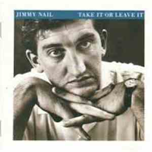 Jimmy Nail - Take It Or Leave It mp3 album