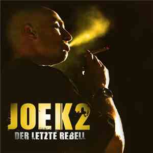 Joek2 - Der Letzte Rebell mp3 album