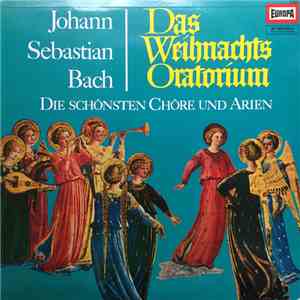 Johann Sebastian Bach, Teresa Żylis-Gara, Helmut Kretschmar, Eva Bornemann, Horst Günter, Hamburger Symphoniker, Knabenchor und Jugendchor St. Michaelis, Hamburg, Friedrich Bihn - Das Weihnachts-Oratorium Die schönsten Chöre und Arien mp3 album