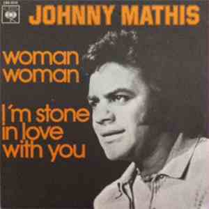 Johnny Mathis - Woman Woman / I'm Stone In Love With You mp3 album