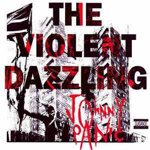 Johnny Panic - The Violent Dazzling mp3 album
