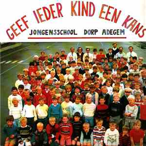 Jongensschool Dorp Adegem - Geef Ieder Kind Een Kans mp3 album