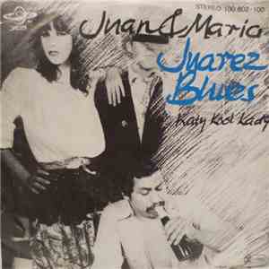 Juan & Maria - Juarez Blues mp3 album