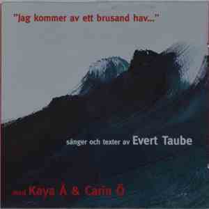 Kaya Ålander, Carin Ödquist - "Jag Kommer Av Ett Brusand Hav..." mp3 album