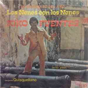 Kiko Fuentes, Conjunto Quisquellano - El Canonazo Del Ano Los Nenes Con Los Nenes mp3 album