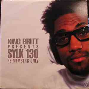King Britt Presents Sylk 130 - Re-Members Only mp3 album
