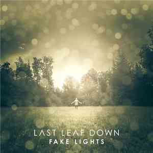 Last Leaf Down - Fake Lights mp3 album