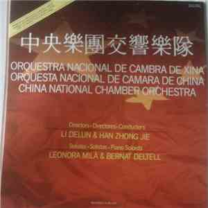 Leonora Milà & Bernat Deltell With China National Chamber Orchestra Directed By Li Delún & Han Zhong Jie - At The Beijing Concert Hall mp3 album