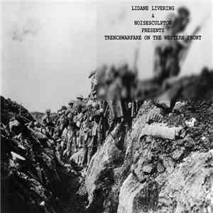 Lidane Livering & Noisesculptor - Trench Warfare On the Western Front mp3 album