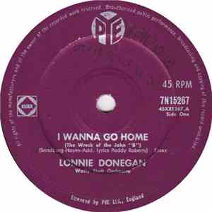 Lonnie Donegan / Lonnie Donegan And His Skiffle Group - I Wanna Go Home (The Wreck Of The John "B") / Jimmie Brown The Newsboy mp3 album