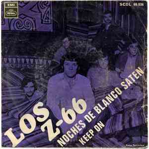 Los Z-66 - Noches De Blanco Saten / Keep On mp3 album