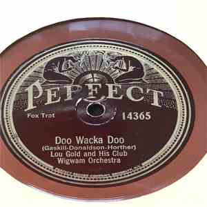 Lou Gold And His Club Wigwam Orchestra / Lanin's Roseland Orchestra - Doo Wacka Doo / Forsaken Blues mp3 album