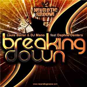 Louis Bailar & DJ Mano Feat. Daphne Denters - Breaking Down mp3 album