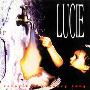 Lucie  - Černý Kočky Mokrý Žáby mp3 album