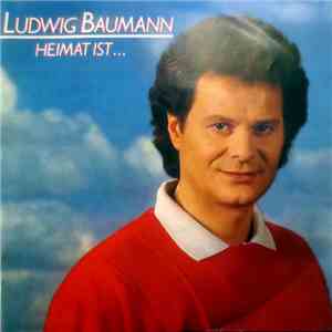 Ludwig Baumann  - Heimat Ist... mp3 album