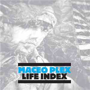 Maceo Plex - Life Index mp3 album