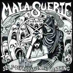 Mala Suerte / Coffins - Self-Deprecation And Loathing / Torture mp3 album