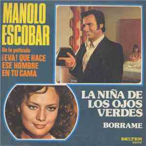 Manolo Escobar - La Niña De Los Ojos Verdes / Bórrame mp3 album