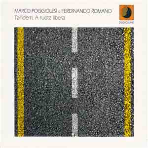 Marco Poggiolesi & Ferdinando Romano - Tandem. A Ruota Libera mp3 album