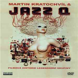 Martin Kratochvíl & Jazz Q - Filmová Historie Legendární Skupiny mp3 album