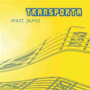 Matt James  - Transporta mp3 album