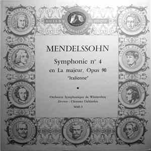 Mendelssohn – Orchestre Symphonique De Winterthur , Direction : Clemens Dahinden - Symphonie n° 4 En La Majeur, Opus 90 "Italienne" mp3 album