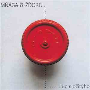 Mňága A Žďorp - Nic Složitýho mp3 album