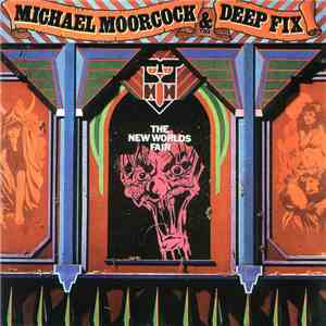 Michael Moorcock & The Deep Fix - The New World's Fair mp3 album