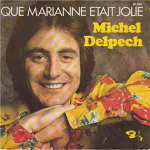 Michel Delpech - Que Marianne Etait Jolie mp3 album