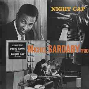 Michel Sardaby Trio - Night Cap mp3 album