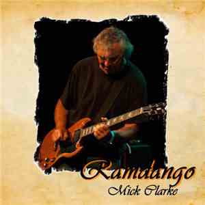 Mick Clarke  - Ramdango mp3 album