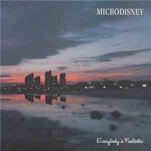 Microdisney - Everybody Is Fantastic mp3 album