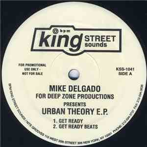 Mike Delgado For Deep Zone Productions - Urban Theory E.P. mp3 album