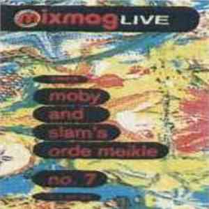 Moby & Orde Meikle - Mixmag Live! Vol. 7 mp3 album