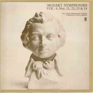 Mozart, The London Philharmonic Orchestra Conducted By Erich Leinsdorf - Symphonies Vol. 6 Nos. 21, 22, 23 & 24 mp3 album