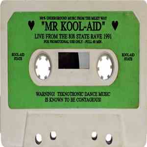 Mr Kool-Aid - Live From The 808 State Rave 1991 mp3 album