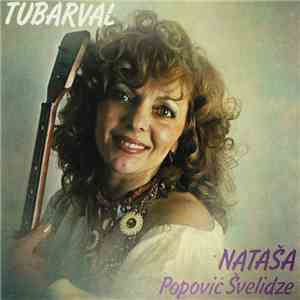 Nataša Popović Švelidze - Tubarval mp3 album