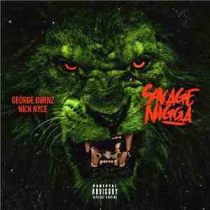 Nick Nyce feat. George Burnz - Savage Nigga mp3 album