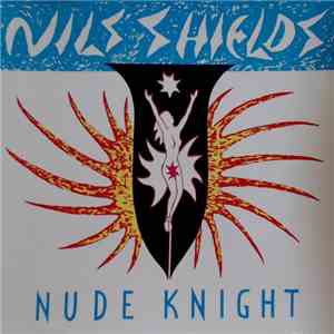Nils Shields - Nude Knight mp3 album
