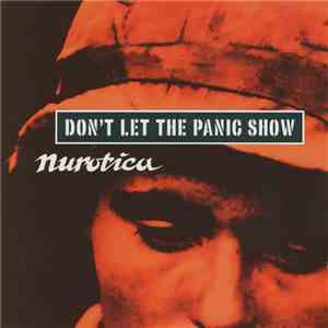 Nurotica - Don't Let The Panic Show mp3 album
