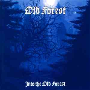 Old Forest - Into The Old Forest mp3 album