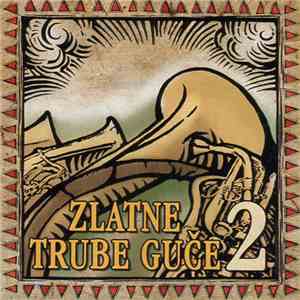 Orkestar Dragana Ametovića - Zlatne Trube Guče 2 mp3 album